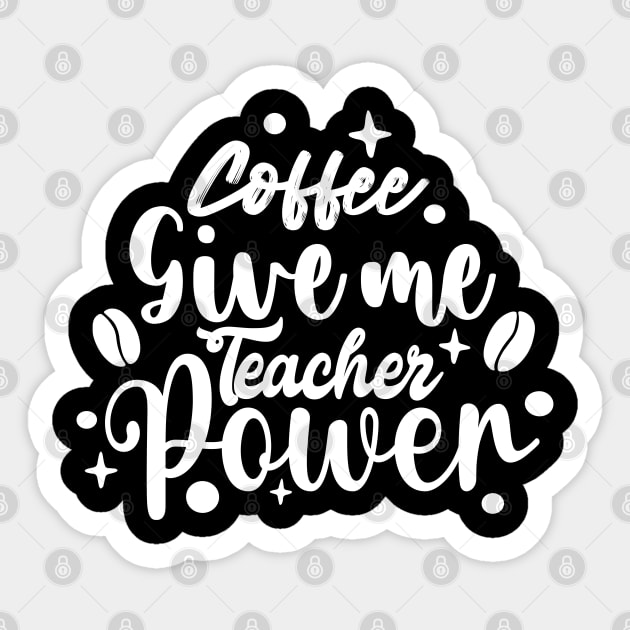 Coffee give teacher power Sticker by ZaikyArt